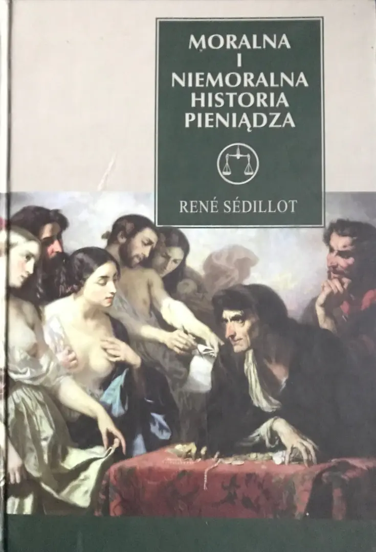 Książka - MORALNA I NIEMORALNA HISTORIA PIENIĄDZA WYD.2