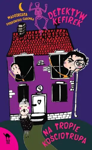 Książka - Detektyw Kefirek na tropie kościotrupa