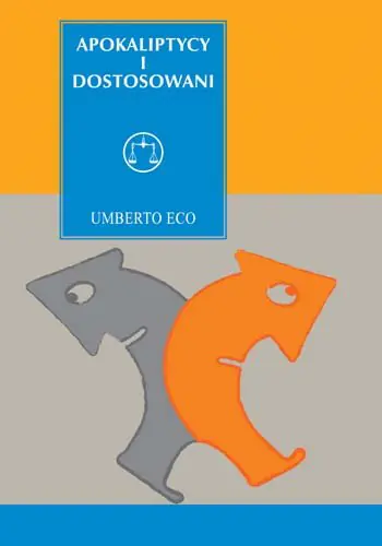 Książka - Apokaliptycy i dostosowani. Komunikacja masowa a teorie kultury masowej