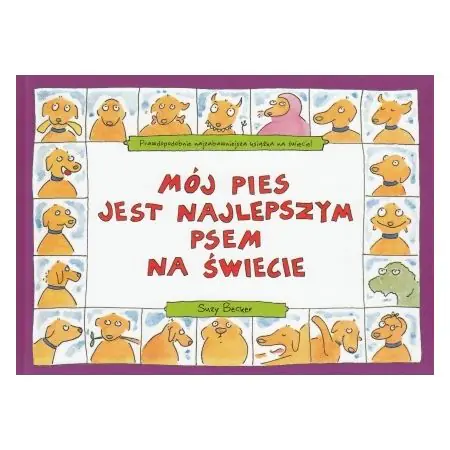 Mój pies jest najlepszym psem na świecie