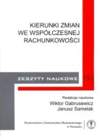 Książka - KIERUNKI ZMIAN WE WSPÓŁCZESNEJ RACHUNKOWOŚCI