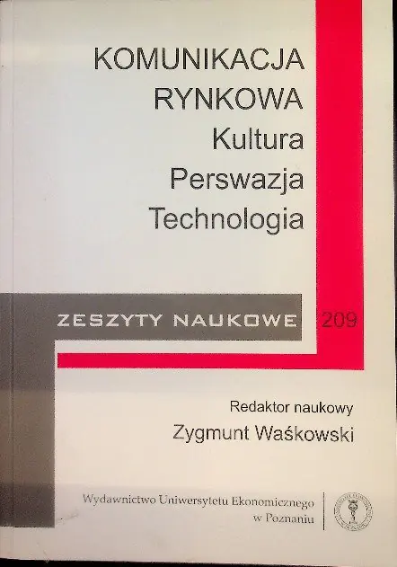 Książka - KOMUNIKACJA RYNKOWA KULTURA PERSWAZJA TECHNOLOGIA