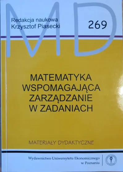 Książka - MATEMATYKA WSPOMAGAJĄCA ZARZĄDZANIE W ZADANIACH WYD.4