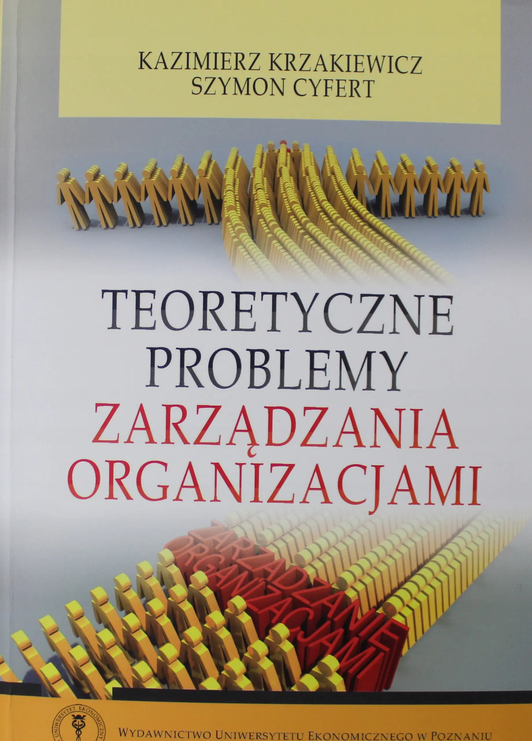 Książka - TEORETYCZNE PROBLEMY ZARZĄDZANIA ORGANIZACJAMI