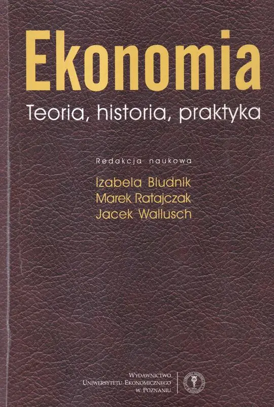Książka - EKONOMIA TEORIA HISTORIA PRAKTYKA