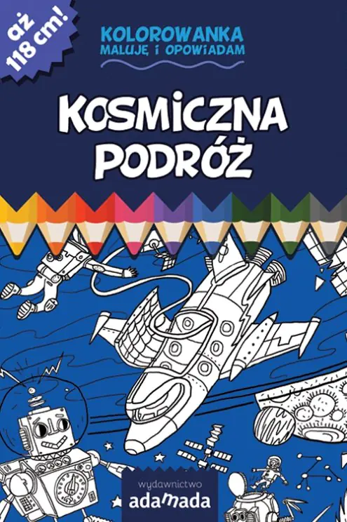 Książka - Maluję i opowiadam. Kosmiczna podróż. Kolorowanka