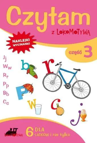 Książka - Czytam z Lokomotywą. Część 3. J W R P B C. Seria „Dla 6-latków i nie tylko”