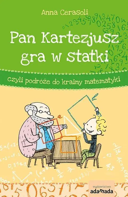 Książka - Pan Kartezjusz gra w statki, czyli podróże do krainy matematyki