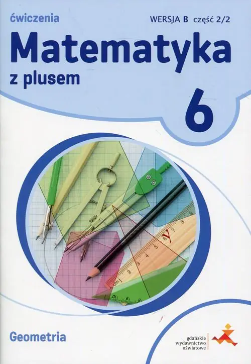 Książka - Matematyka z plusem 6. Ćwiczenia. Wersja B. Geometria, część 2