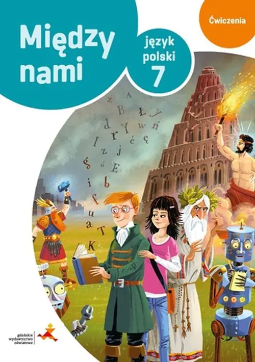 Książka - Między nami 7. Język polski. Ćwiczenia. Wersja B. Szkoła podstawowa