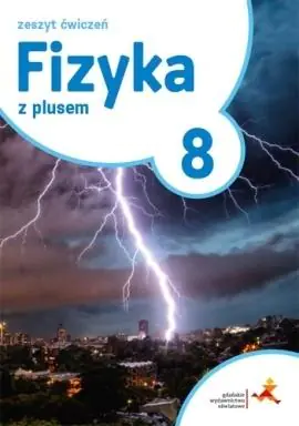 Książka - Fizyka z plusem. Zeszyt ćwiczeń. Klasa 8. Szkoła podstawowa