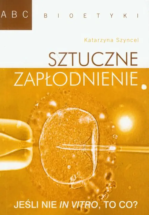 Książka - ABC bioetyki. Sztuczne zapłodnienie