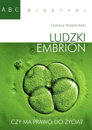 Książka - ABC bioetyki. Ludzki embrion