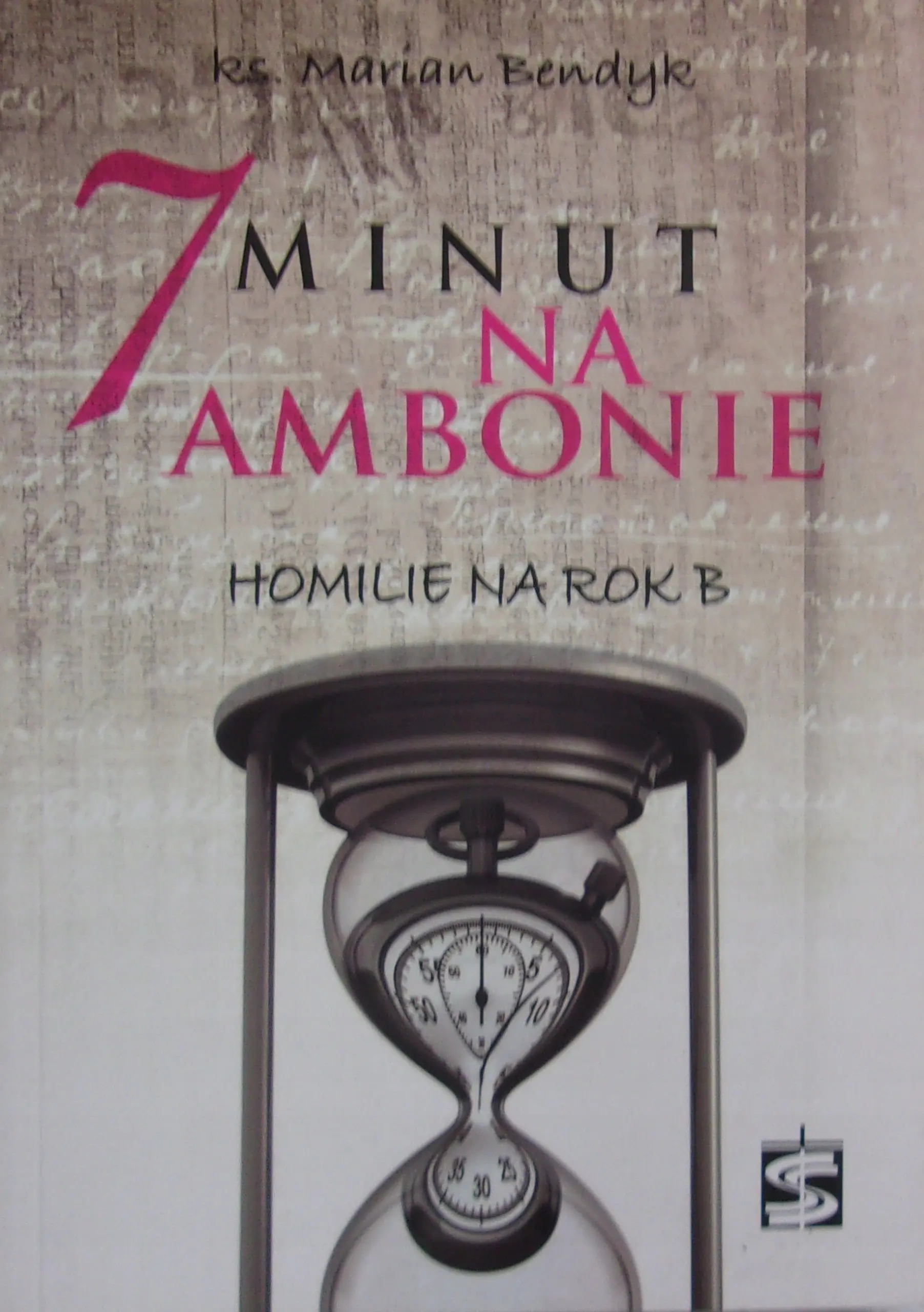 Książka - 7 minut na ambonie Homilie na rok B
