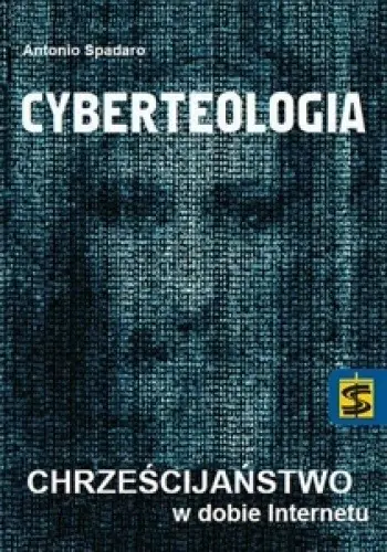 Książka - Cyberteologia. Chrześcijanstwo w dobie internetu