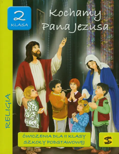 Książka - Kochamy Pana Jezusa 2. Ćwiczenia. Szkoła podstawowa