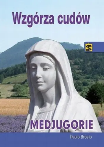 Książka - Wzgórza Cudów. Medjugorje
