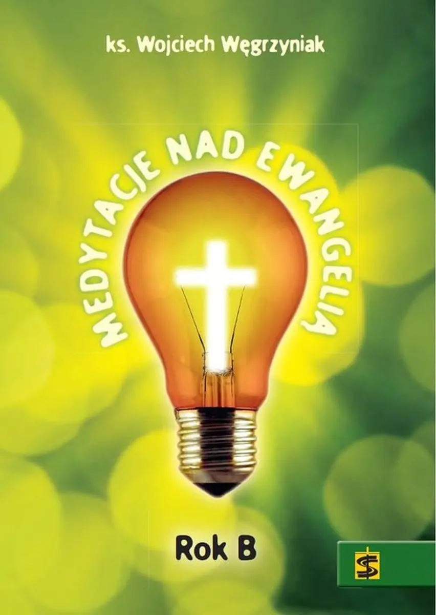 Książka - Medytacje nad Ewangelią. Rok B
