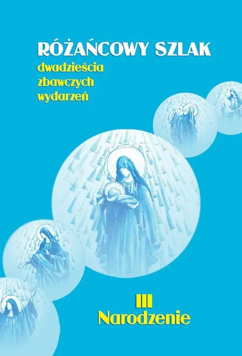 Książka - Różańcowy szlak. Dwadzieścia... III Narodzenie