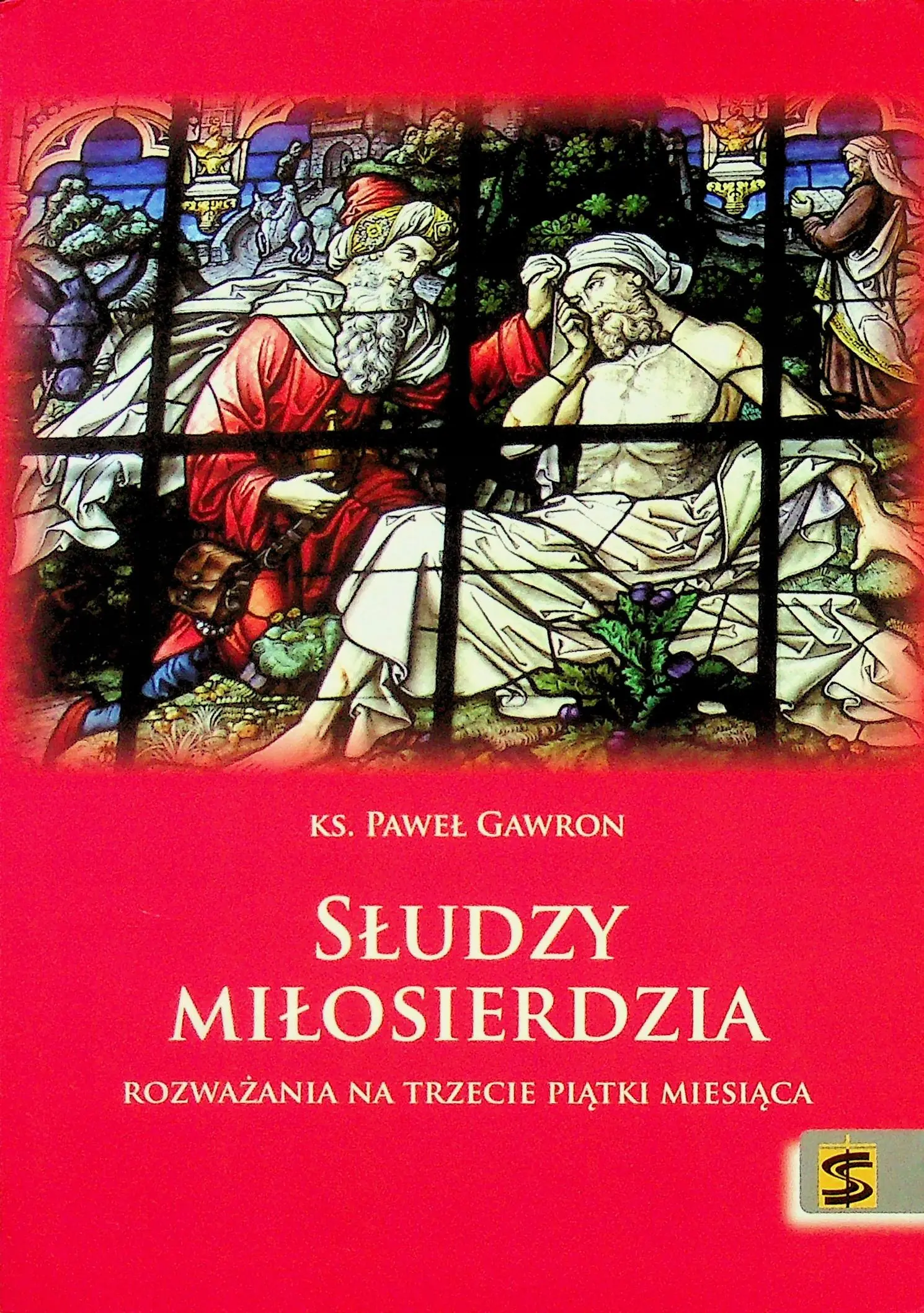 Książka - Słudzy miłosierdzia. Rozważania na trzecie piątki