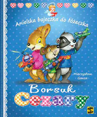 Książka - Anielska bajeczka do łóżeczka. Borsuk Cezary