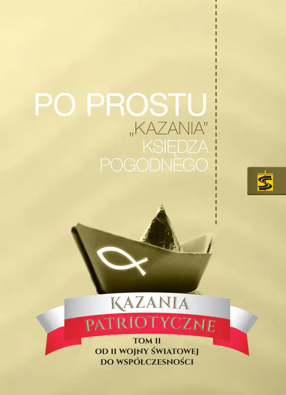 Książka - Po prostu kazania Księdza Pogodnego. Kazania patriotyczne