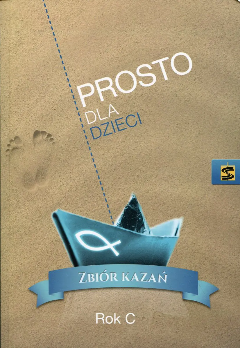 Książka - Prosto dla dzieci. Zbiór kazań. Rok C