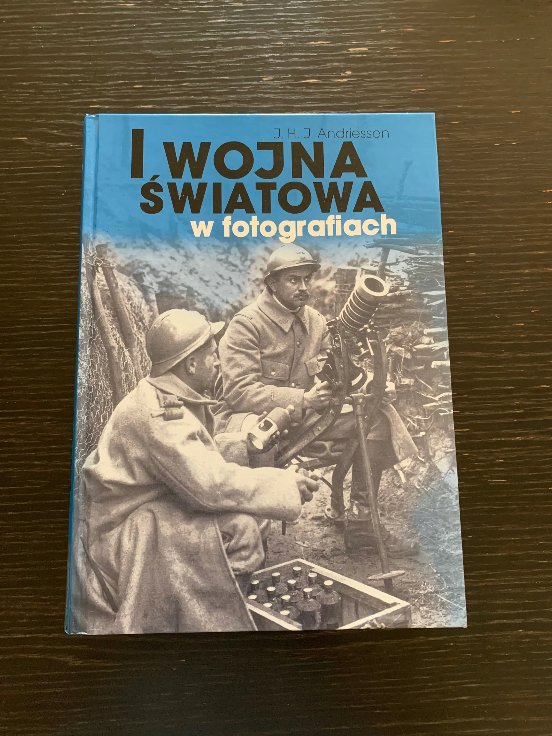Książka - I Wojna Światowa w Fotografiach