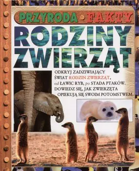 Rodziny zwierząt. Przyroda, fakty