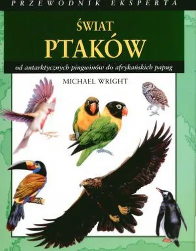 Książka - Świat ptaków. Przewodnik eksperta