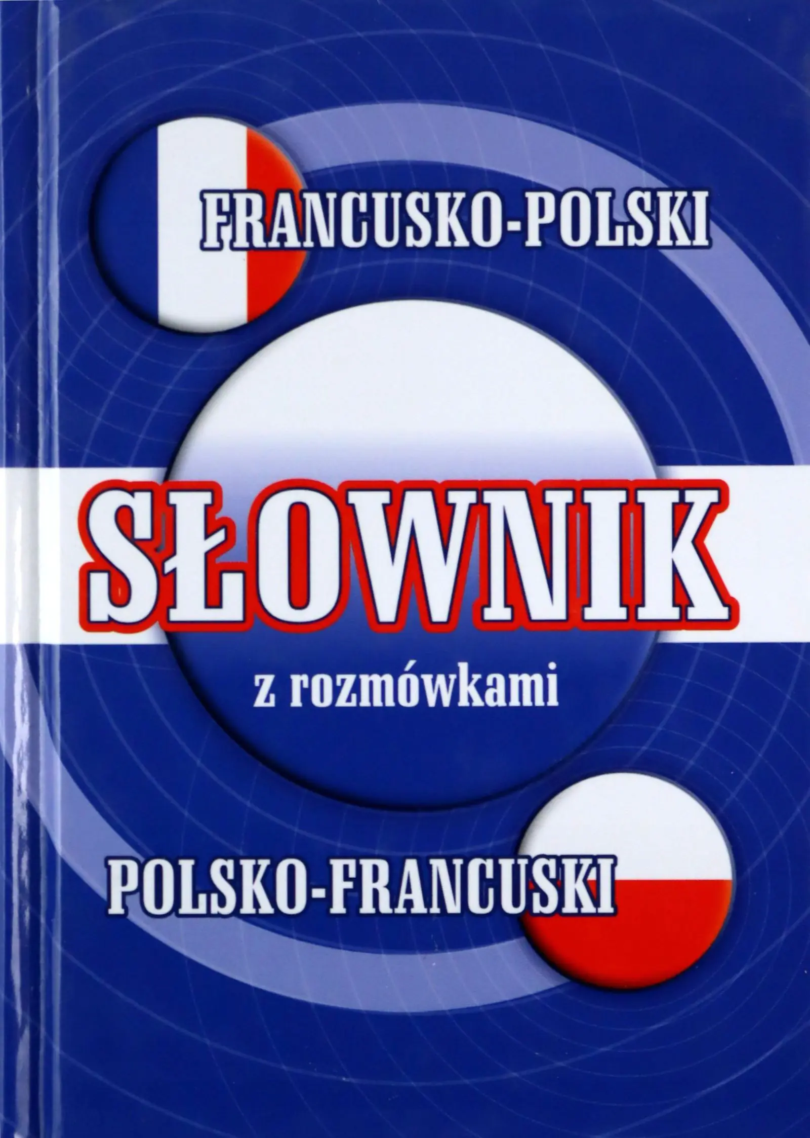 Książka - Słownik francusko-polski, polsko-francuski z rozmówkami