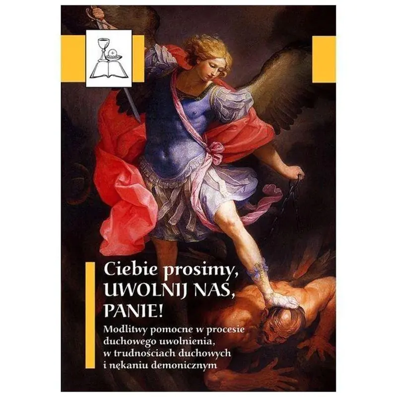 Książka - Ciebie prosimy, uwolnij nas, Panie!