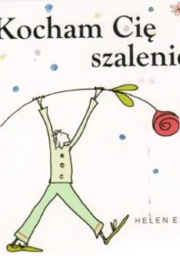 Książka - Kocham Cię szalenie