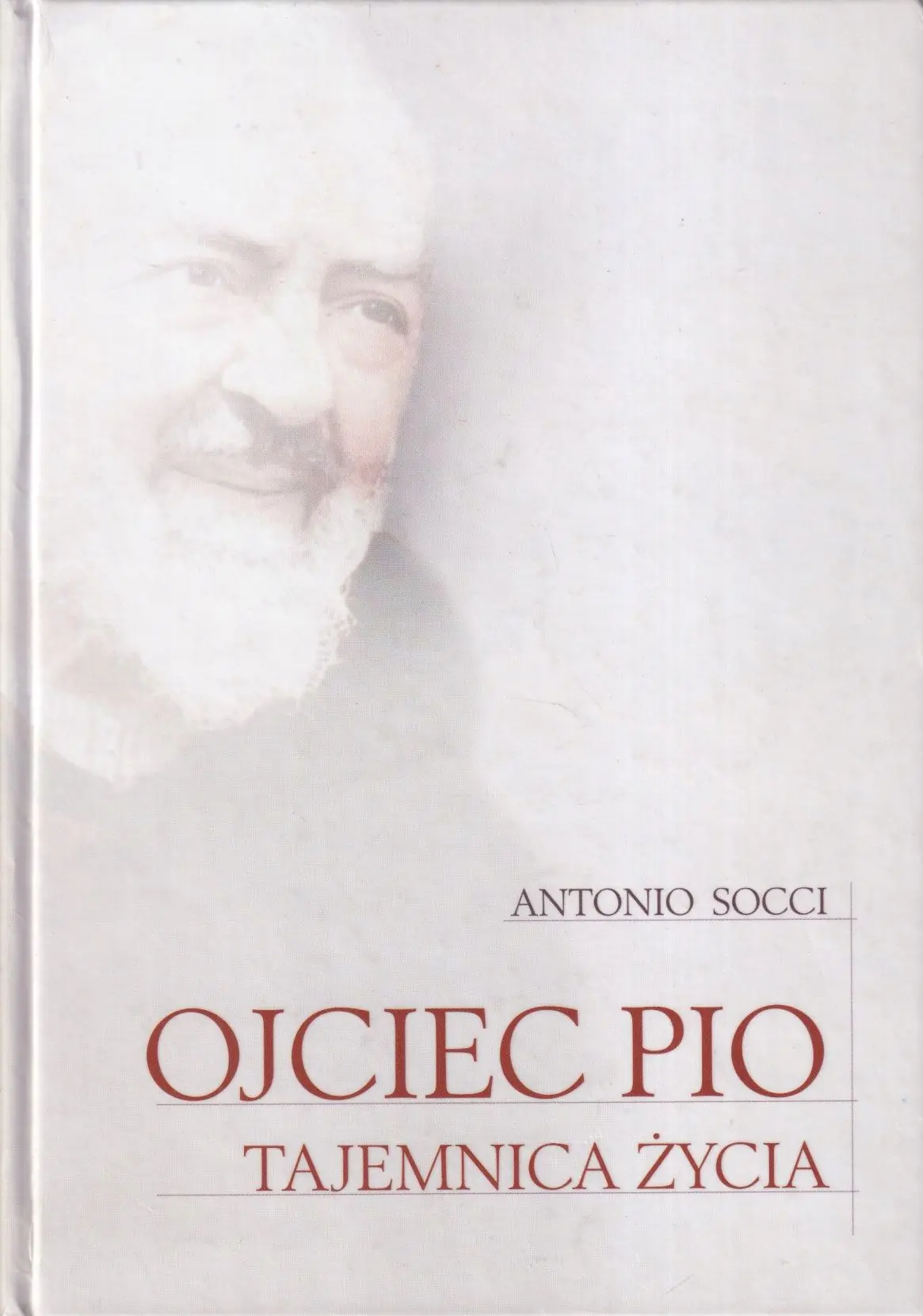 Książka - Ojciec Pio. Tajemnica życia