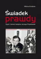 Książka - Świadek Prawdy. Życie i Śmierć Księdza Jerzego Popiełuszki