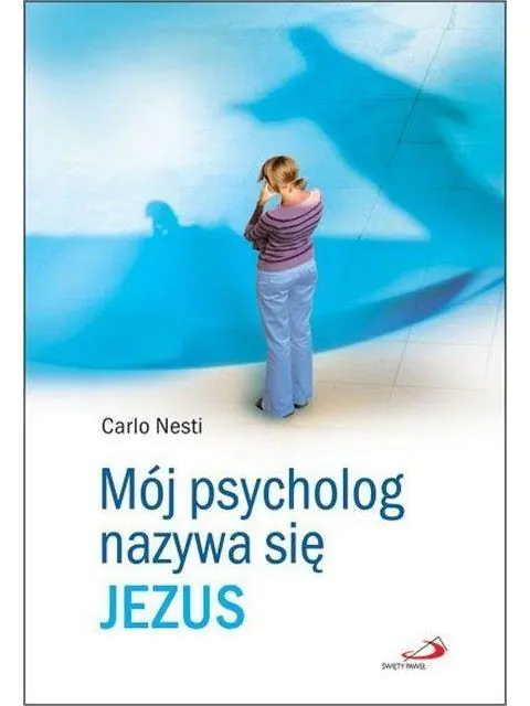 Książka - Mój psycholog nazywa się Jezus