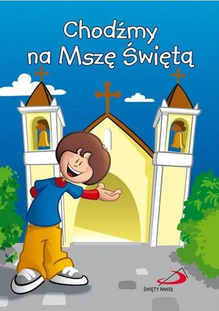 Książka - Chodźmy Na Mszę Świętą