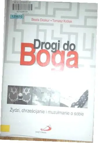 Książka - Drogi do Boga. Żydzi, chrześcijanie i muzułmanie..