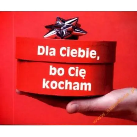 Dla Ciebie, bo Cię kocham