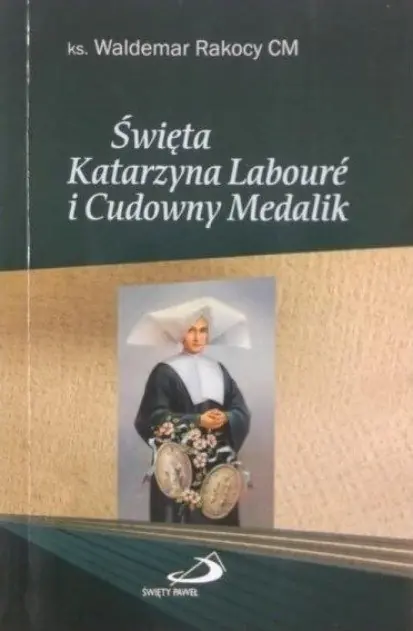 Książka - Święta Katarzyna Laboure i Cudowny Medalik
