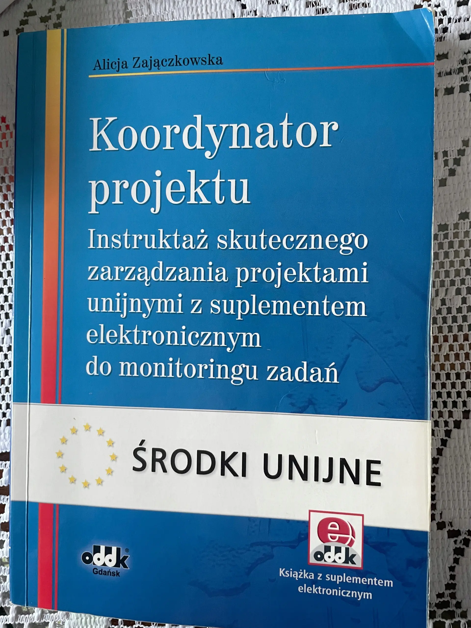 Książka - Koordynator projektu - instruktaż skutecznego zarządzania projektami unijnymi z suplementem elektron
