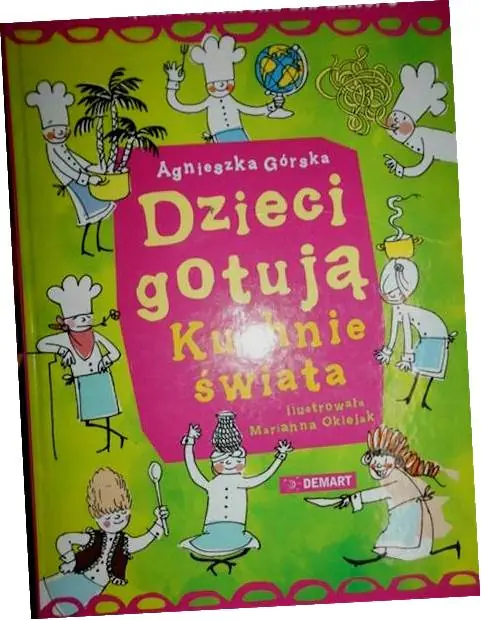 Książka - Dzieci gotują. Kuchnie świata. Książka kucharska dla dzieci