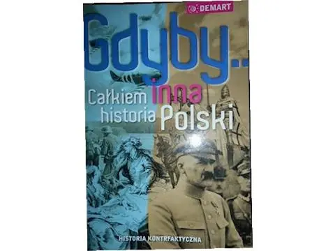 Książka - Gdyby... Całkiem Inna Historia Polski