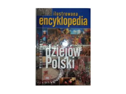 Książka - Ilustrowana encyklopedia dziejów Polski