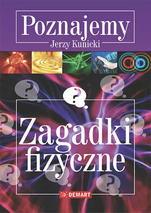 Książka - Poznajemy Zagadki fizyczne