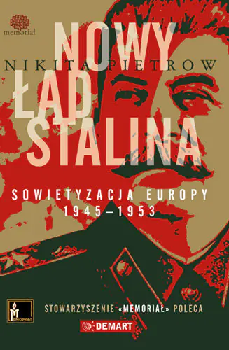 Książka - Nowy ład Stalina. Sowietyzacja Europy 1945-1953