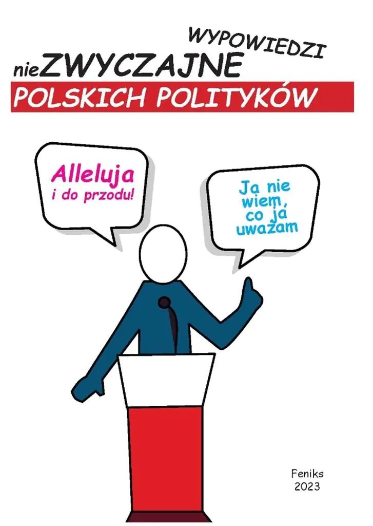 Książka - Alleluja i do przodu. Niezwyczajne wypowiedzi polskich polityków