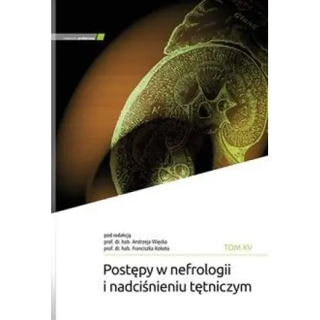 Książka - Postępy w nefrologii i nadciśnieniu tętniczym T.15