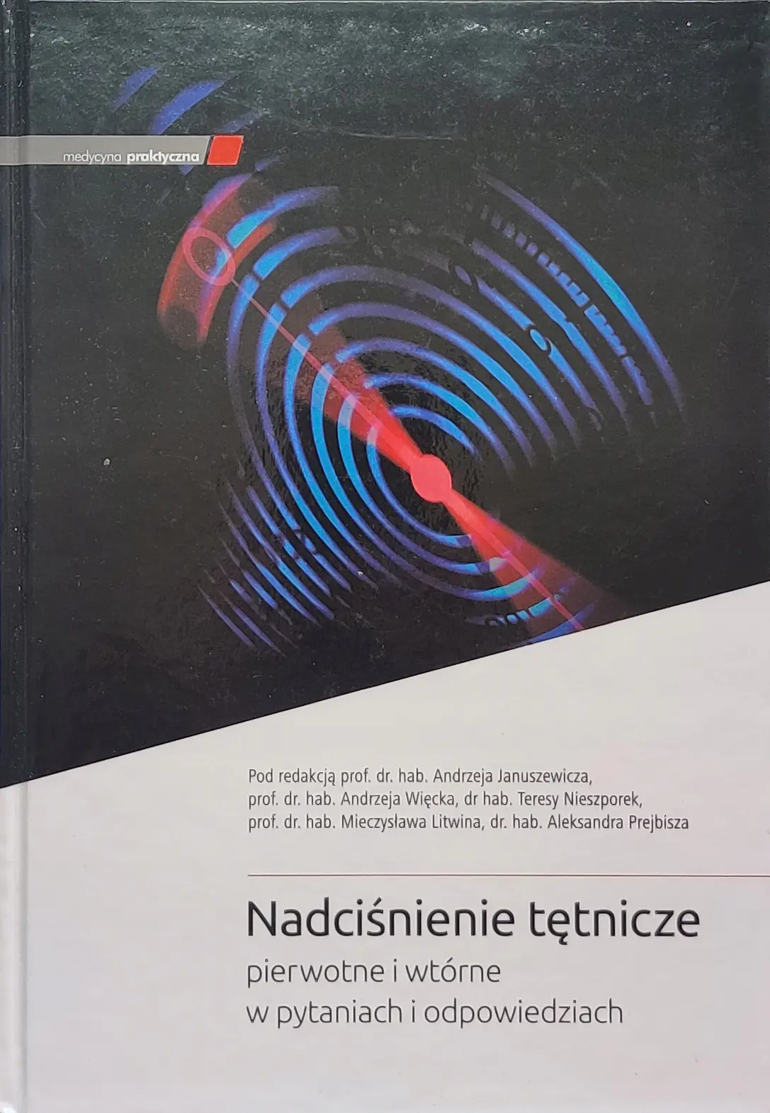 Książka - Nadciśnienie tętnicze pierwotne i wtórne w pytaniach i odpowiedziach