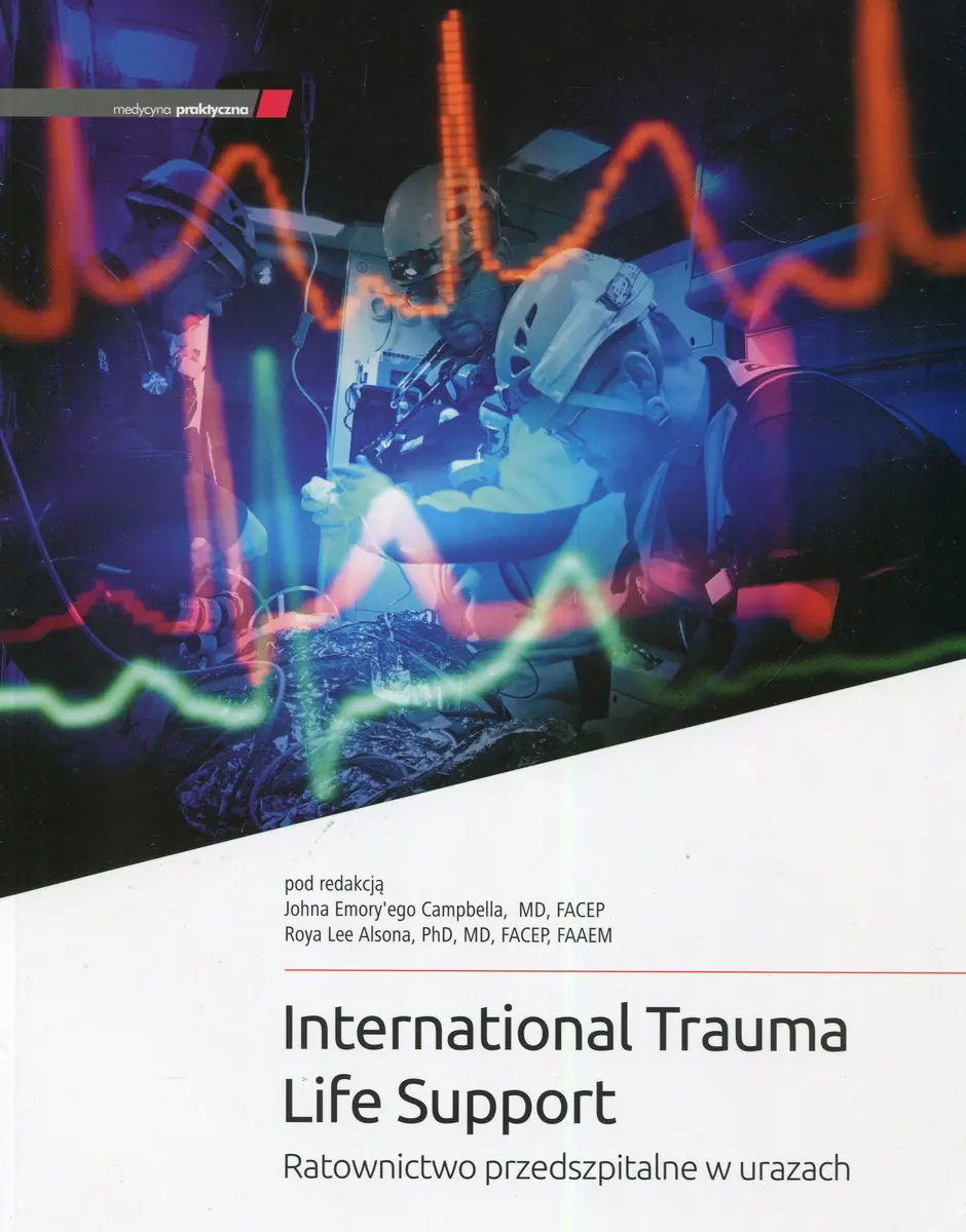 Książka - International Trauma Life Support. Ratownictwo przedszpitalne w urazach